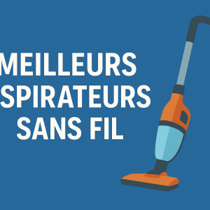 Aspirateurs sans fil